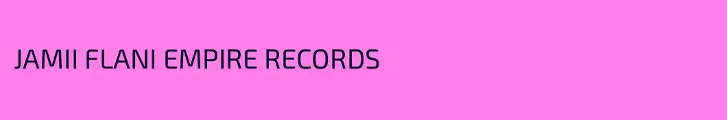 JAMII FLANI EMPIRE RECORDS
